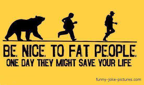 Mean fat people jokes