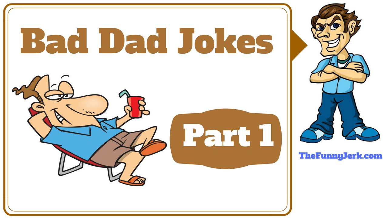 Bad jokes. Daddy jokes. Bad joke. Bad dad. Dad jokes#.