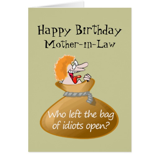 Humor Idiot, Birthday for your Mother, in, Law Greeting. helpful non helpfu...