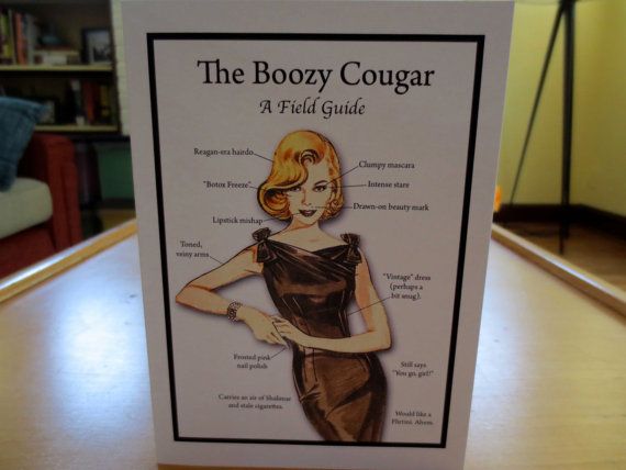Boozy cougar greeting card, funny cougar greeting card. pinterest.com. help...